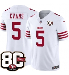 Men's San Francisco 49ers #5 Mike Evans White 80th Anniversary 2026 F.U.S.E. Vapor Untouchable Limited Football Stitched Jersey